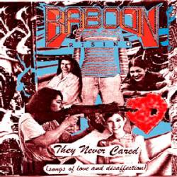 Baboon Rising : They Never Cared - Songs of Love and Disaffection